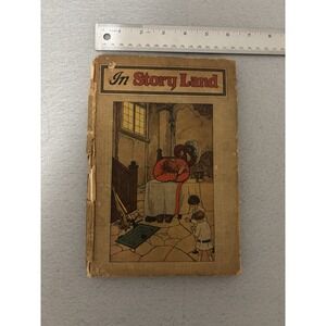 Vintage 1922 In Story Land, Favorite Stories For Everyone, Illustrated